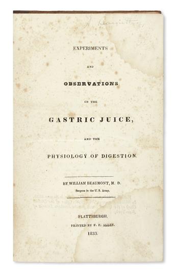 BEAUMONT, WILLIAM. Experiments and Observations on the Gastric Juice and the Physiology of Digestion.  1833